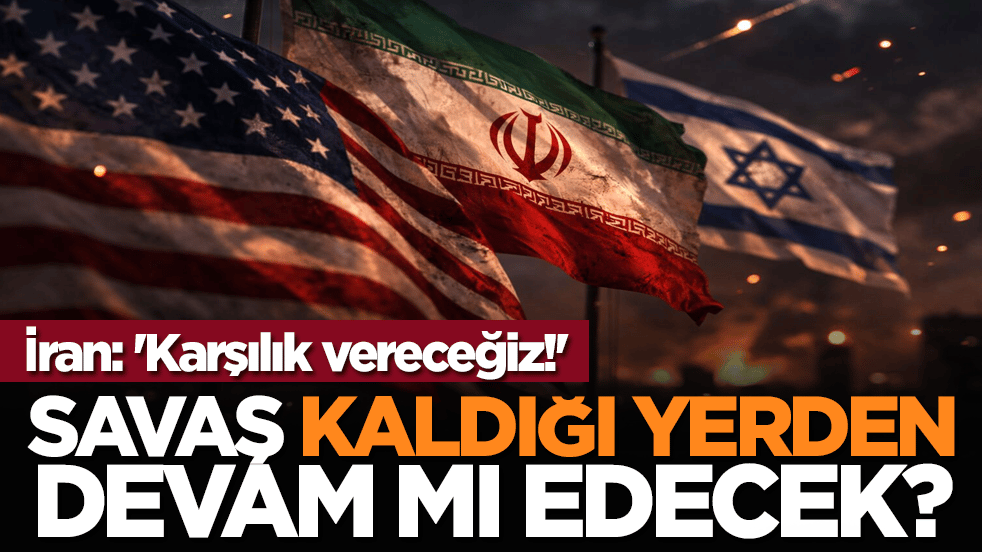 Savaş kaldığı yerden devam mı edecek? İran: 'Karşılık vereceğiz!'