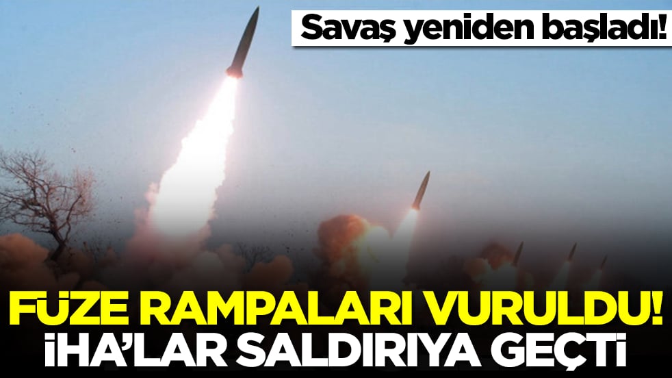 Savaş maalesef yeniden başladı: Füze rampaları vuruldu