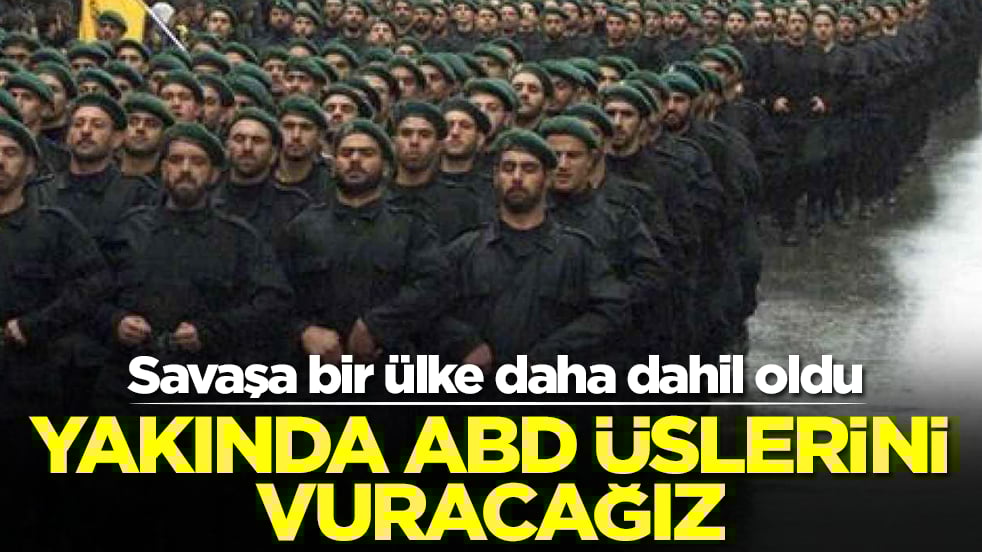Savaşa bir ülke daha dahil oldu: İran'ın yanındayız, yakında ABD üslerini vuracağız