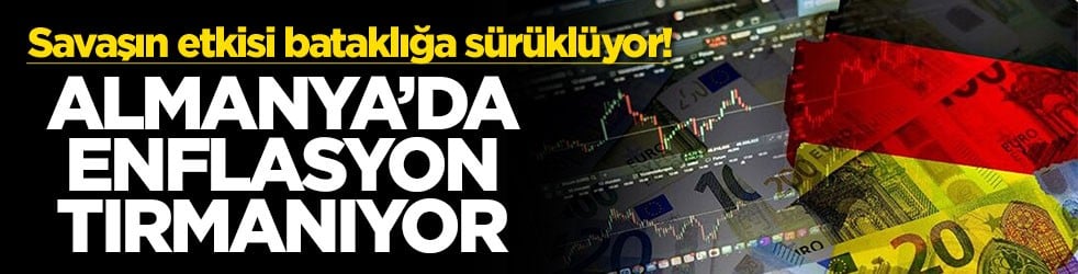 Savaşın etkisi bataklığa sürüklüyor! Almanya'da enflasyon tırmanıyor