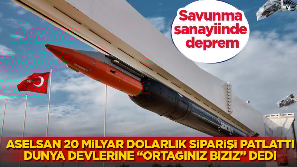 Savunma sanayiinde deprem: ASELSAN 20 milyar dolarlık siparişi patlattı, dünya devlerine "Ortağınız biziz" dedi