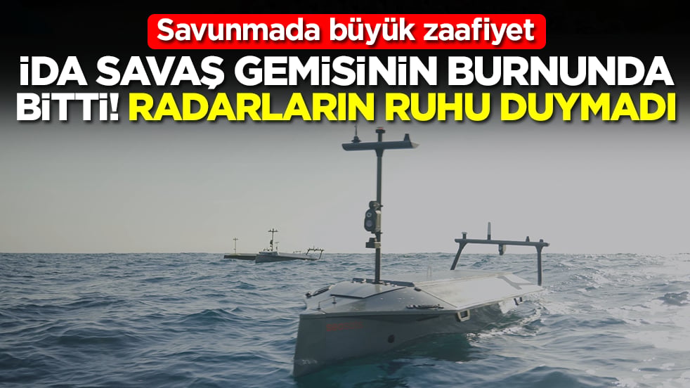 Savunmada büyük zaafiyet: İDA savaş gemisinin burnunda bitti, radarların ruhu duymadı