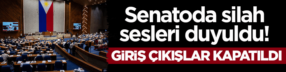Senatoda silah sesleri duyuldu! Giriş çıkışlar kapatıldı
