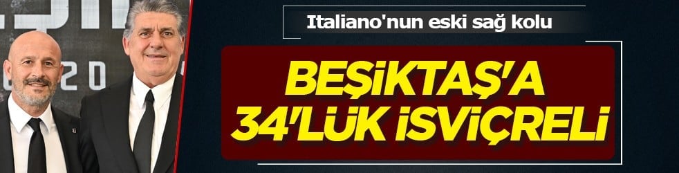 Serdal Adalı düğmeye basacak: Beşiktaş'a 34'lük İsviçreli: Italiano'nun eski sağ kolu