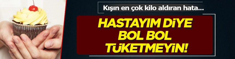 Serotonin ve... Hastayım diye bol bol tüketmeyin! Kışın en çok kilo aldıran hata, tatlı krizine dönüyor