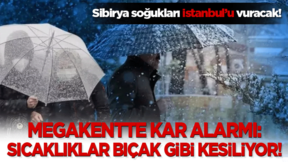 Sibirya soğukları İstanbul’u vuracak! Megakentte kar alarmı: Sıcaklıklar bıçak gibi kesiliyor!