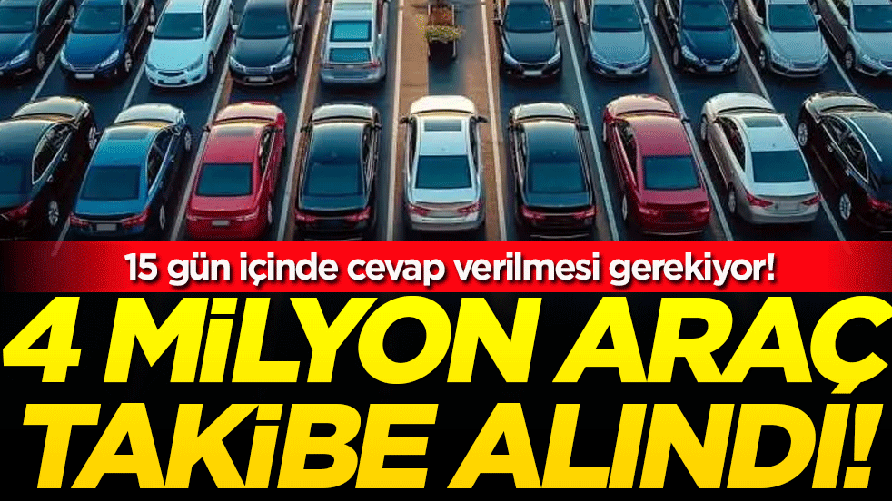 Sıfır otomobil alanlar dikkat! 4 milyon araç takibe alındı!