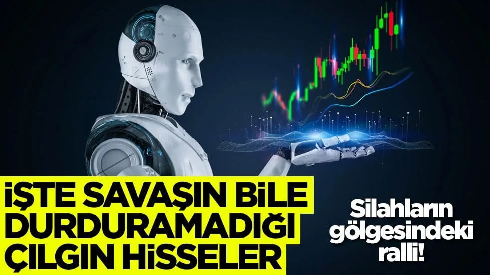 Silahların gölgesindeki ralli! İşte savaşın bile durduramadığı çılgın hisseler