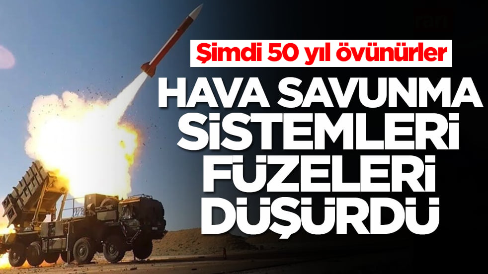 Şimdi 50 yıl övünürler: Hava savunma sistemleri füzeleri düşürdü