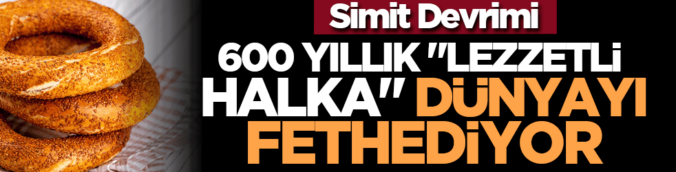 Simit Devrimi: 600 Yıllık 