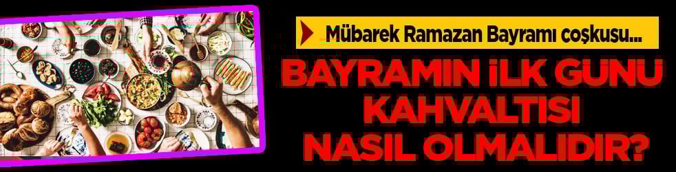 Sindirim sistemimiz, bir aylık oruç ibadeti sonrası... Bayramın ilk günü sofrası nasıl olmalıdır?