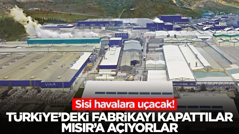 Sisi havalara uçacak! Türkiye'deki fabrikayı kapattılar Mısır'a açacaklar