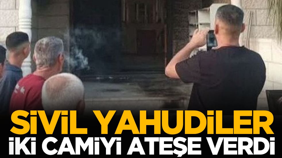 Sivil Yahudiler iki camiyi ateşe verdi