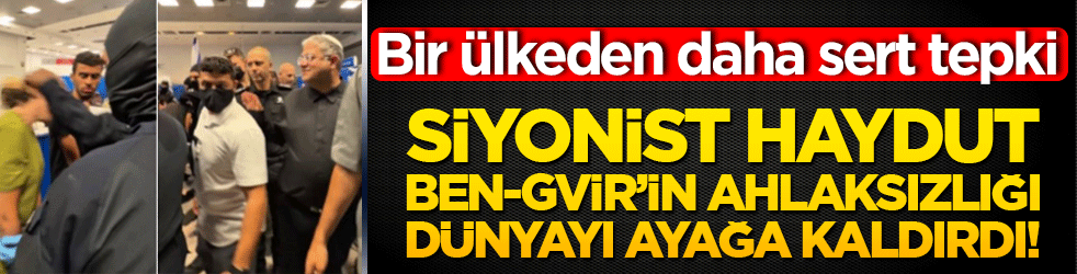 Siyonist haydut Ben-Gvir’in ahlaksızlığı dünyayı ayağa kaldırdı!