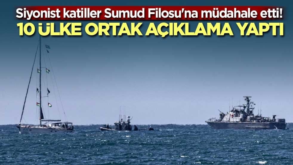 Siyonist katiller Sumud Filosu'na müdahale etti! 10 ülke ortak açıklama yaptı