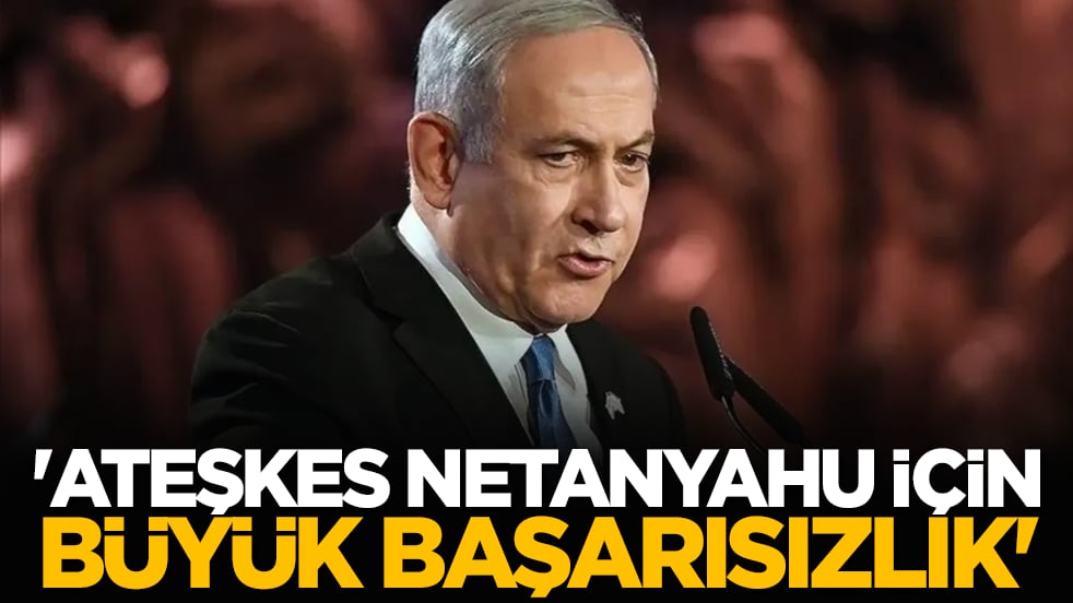 Siyonist medya: 'Ateşkes Netanyahu için büyük başarısızlık'