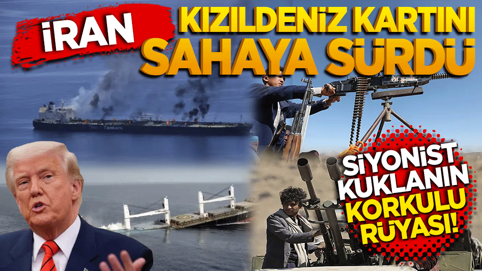 Siyonist uşağın korkulu rüyası! İran Kızıldeniz kartını masaya sürdü