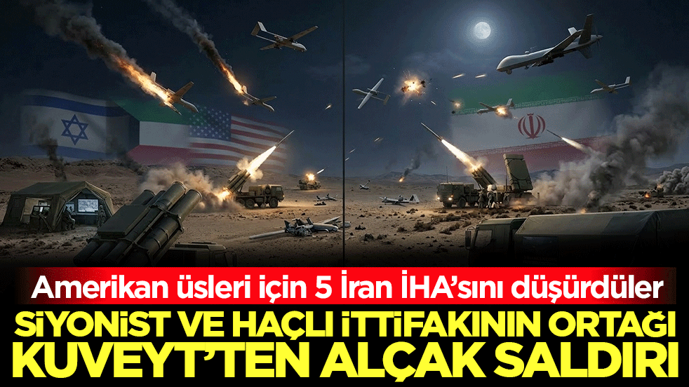 Siyonist ve haçlı ittifakının ortağı Kuveyt’ten alçak saldırı: Amerikan üsleri için 5 İran İHA’sını düşürdüler