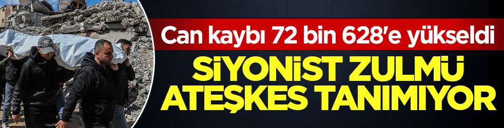 Siyonist zulmü ateşkes tanımıyor! Gazze’de can kaybı 72 bini, yaralı sayısı 172 bini geçti