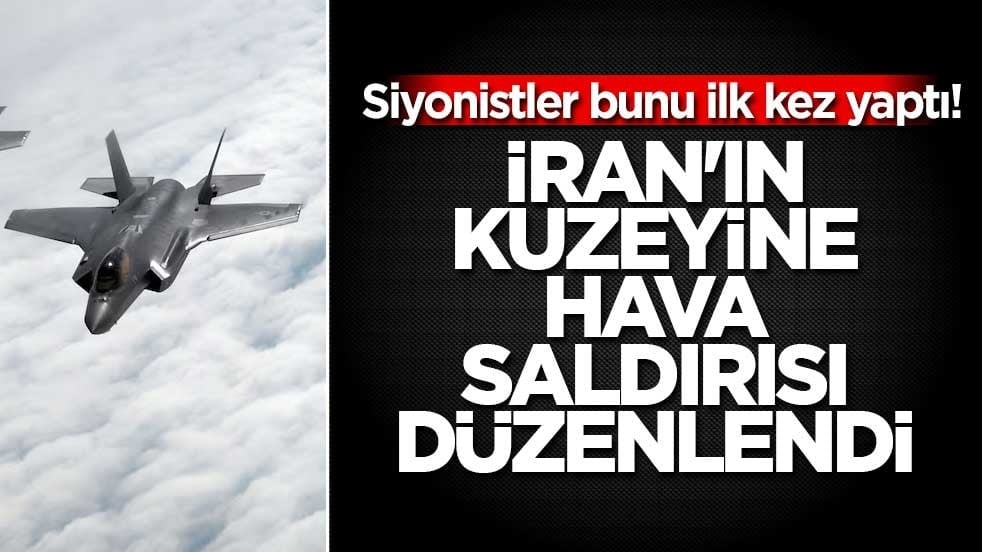 Siyonistler bunu ilk kez yaptı! İran'ın o bölgesine saldırdı
