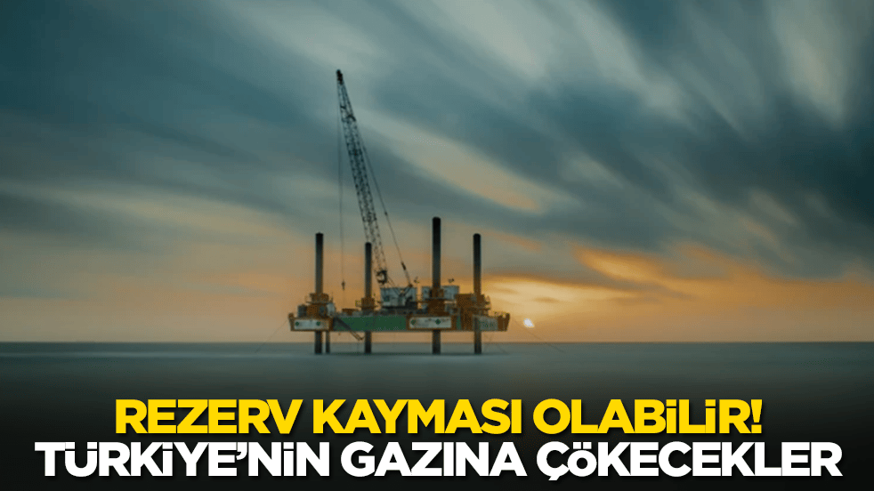 Şok eden gelişme! Rezerv kayması olabilir: Türkiye'nin doğalgazına çökecekler