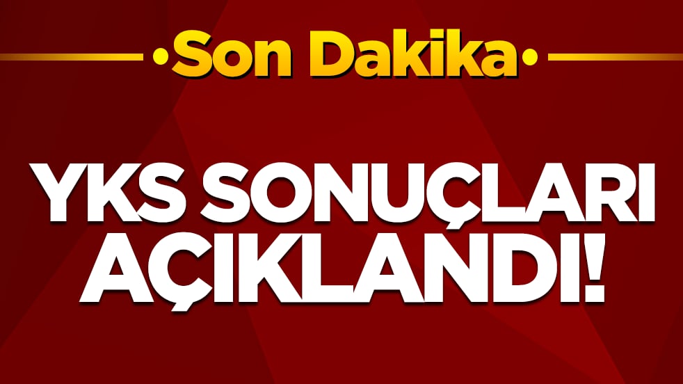 Son dakika! YKS sonuçları açıklandı!