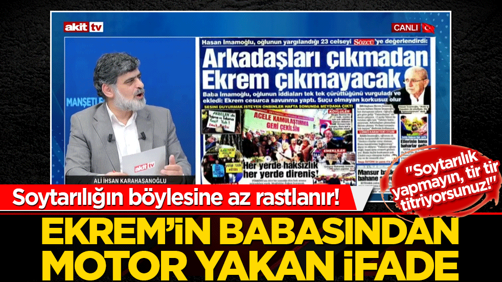 Soytarılığın böylesine az rastlanır! Ekrem’in babasından motor yakan ifade