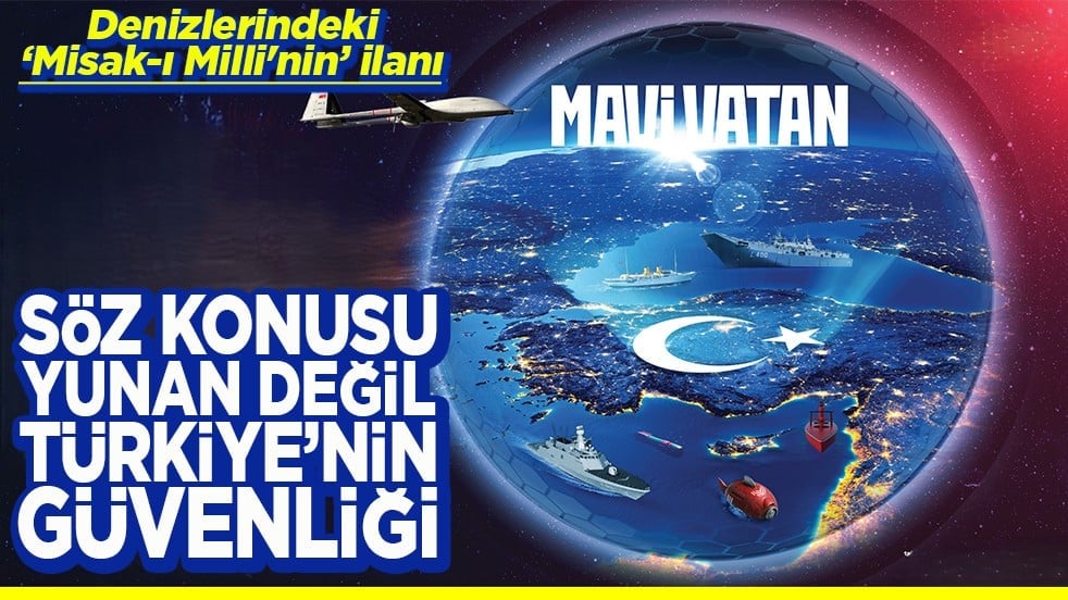 Söz konusu Yunan değil Türkiye'nin güvenliği