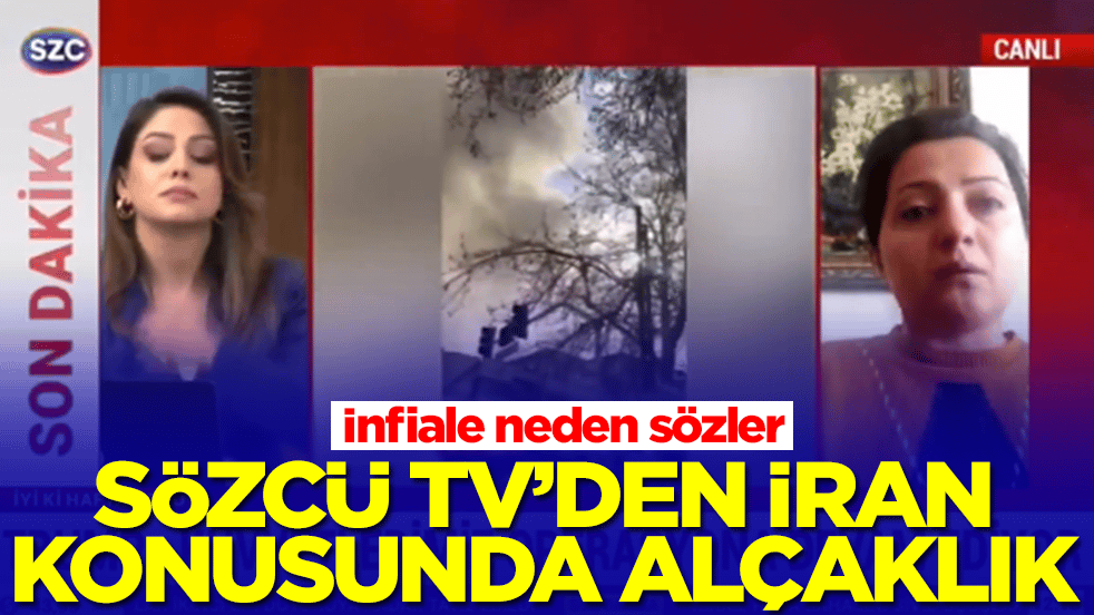 Sözcü Tv'den İran konusunda alçaklık! İnfiale neden sözler