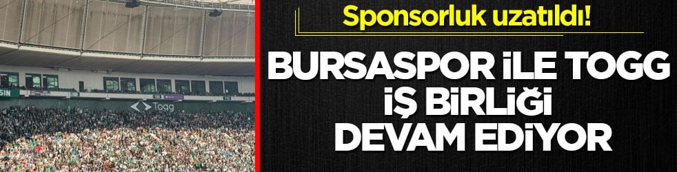 Sponsorluk uzatıldı! Bursaspor ile TOGG iş birliği devam ediyor