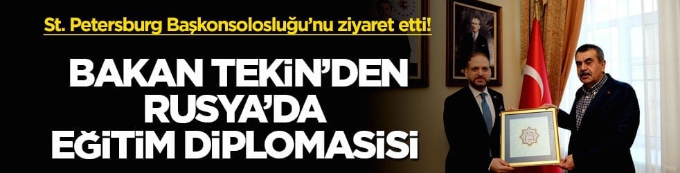 St. Petersburg Başkonsolosluğu’nu ziyaret etti! Bakan Tekin’den Rusya’da eğitim diplomasisi