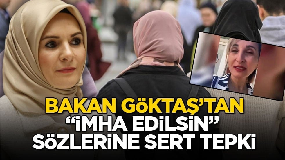 Suç duyurusu yapılacak! Bakan Göktaş’tan "imha edilsin" sözlerine sert tepki