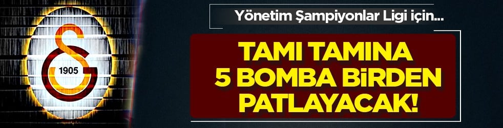 Süper Lig devi düğmeye bastı... Tamı tamına 5 bomba! Galatasaray'dan olay transfer!