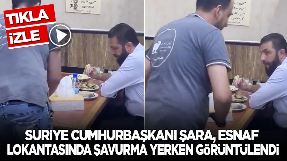 Suriye Cumhurbaşkanı Şara, esnaf lokantasında şavurma yerken görüntülendi