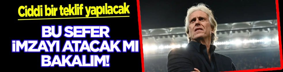 Suudi Arabistanlılar çıldırdı: Jorge Jesus'a yeni teklif: Hem de revize edilmiş şekilde