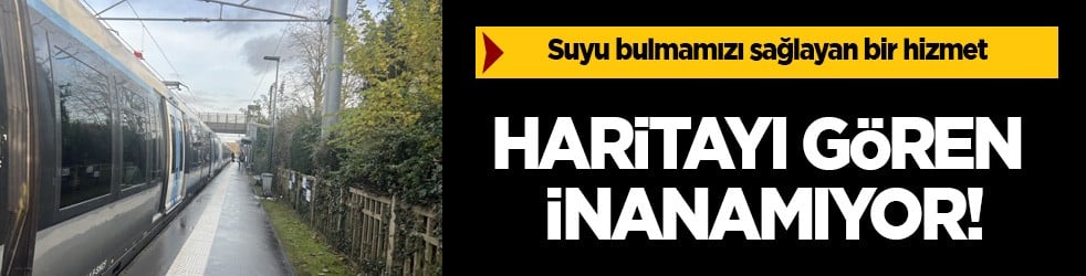 Suyu bulmamızı sağlayan bir hizmet ücretsiz: Fransa'da haritayı gören inanamıyor... İlgili çarpıcı sözler 