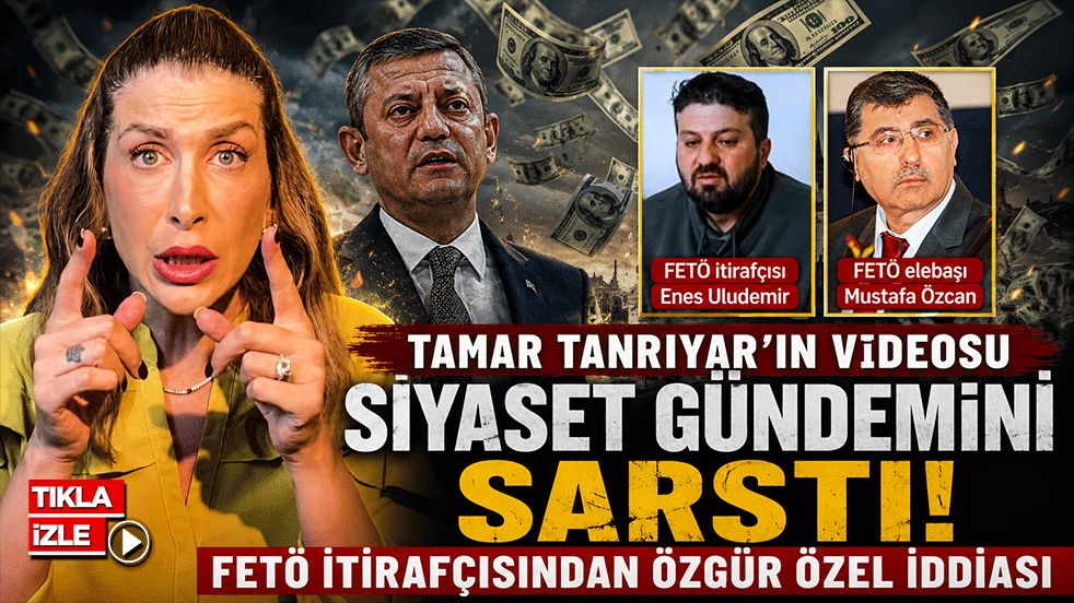 Tamar Tanrıyar’ın videosu siyaset gündemini sarstı: FETÖ itirafçısından Özgür Özel iddiası