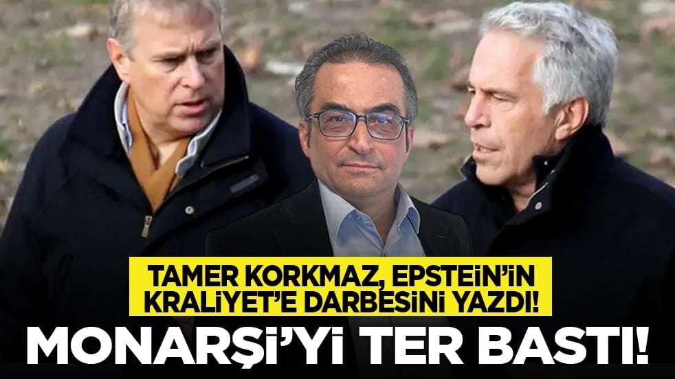 Tamer Korkmaz, Epstein’in Kraliyet’e darbesini yazdı! Monarşi’yi ter bastı!