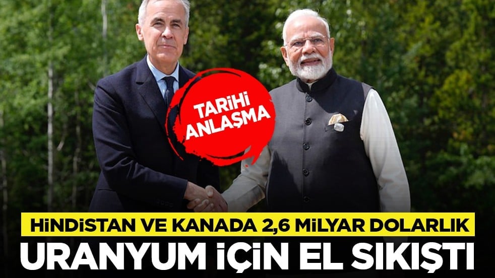 Tarihi anlaşma: Hindistan ve Kanada 2,6 milyar dolarlık uranyum için el sıkıştı