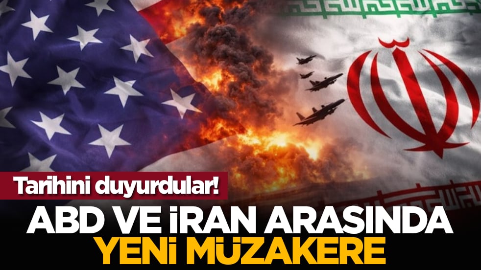 Tarihini duyurdular! ABD ve iran arasında yeni müzakere!