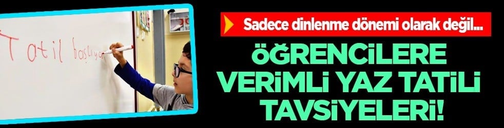 Tatil tavsiyesi: Dikkat ve odaklanma sorunlarına karşı öneriler peş peşe geliyor
