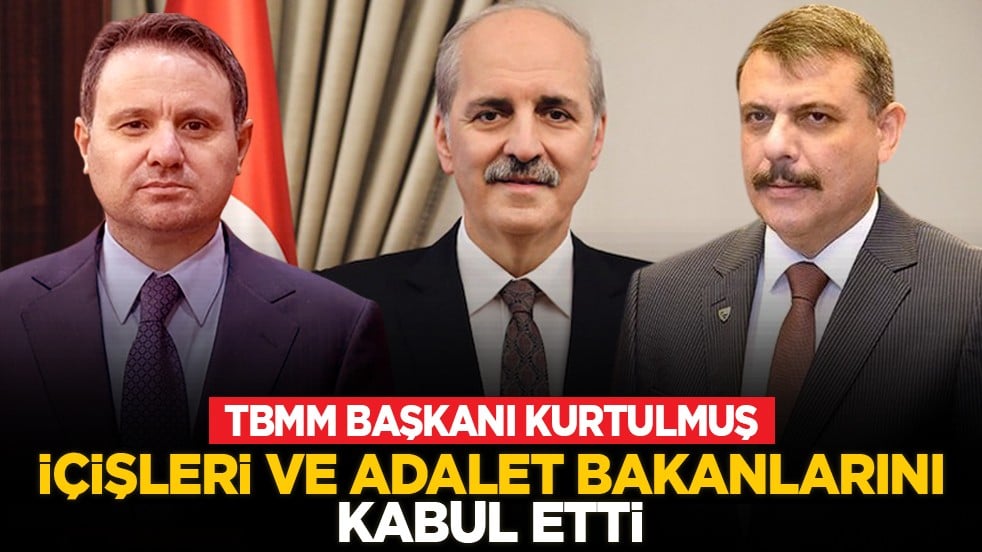 TBMM Başkanı Kurtulmuş İçişleri ve Adalet Bakanlarını kabul etti