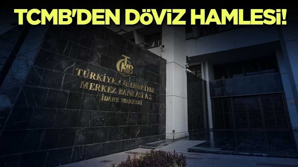 TCMB'den döviz hamlesi!