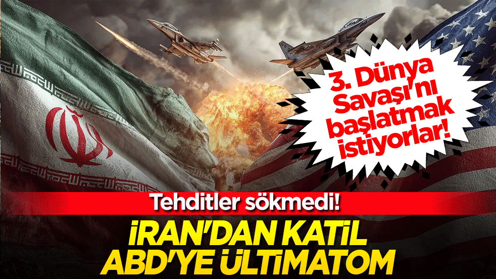Tehditler sökmedi! İran'dan katil ABD'ye ültimatom: 3. Dünya Savaşı'nı başlatmak istiyorlar!