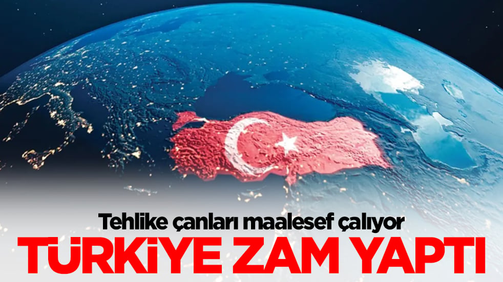 Tehlike çanları çalıyor: Türkiye zam yaptı