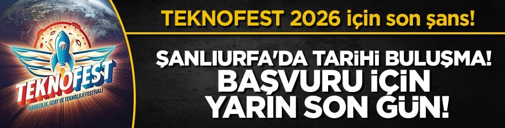 TEKNOFEST 2026 için son çağrı: Teknoloji yarışmalarında başvurular yarın bitiyor!