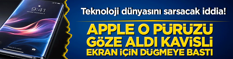 Teknoloji dünyasını sarsacak iddia! Apple o pürüzü göze aldı kavisli ekran için düğmeye bastı!