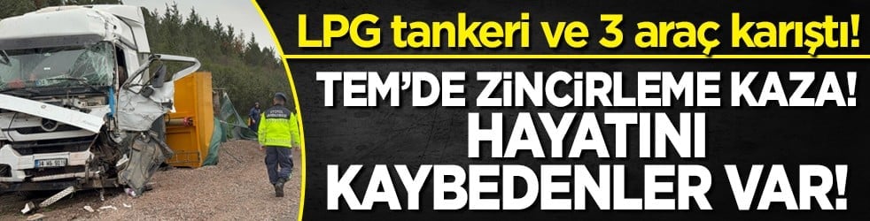 TEM’de feci kaza! Hayatını kaybedenler var