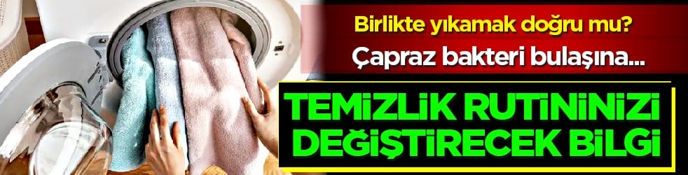 Temizlik rutininizi değiştirecek bilgi: Banyo ve mutfak havlularını birlikte yıkamak uygun mu? 