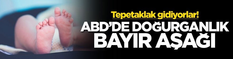 Tepetaklak gidiyorlar! ABD’de doğurganlık bayır aşağı